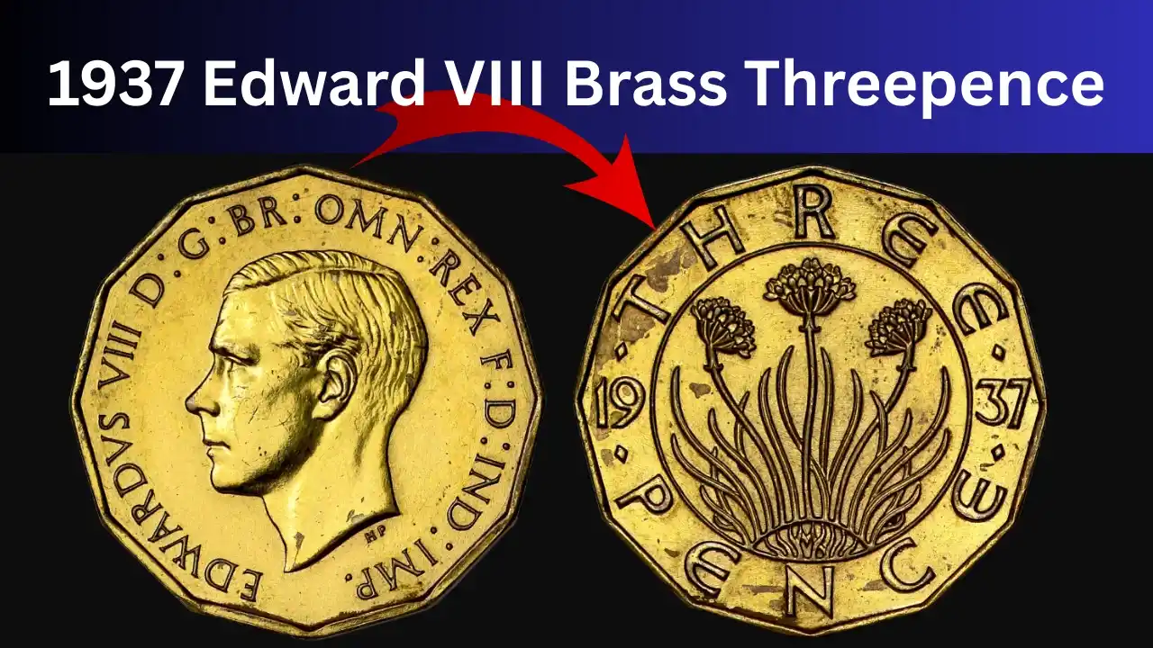 Rare 1937 Edward VIII Brass Threepence: The Coin That Shouldn't Exist!